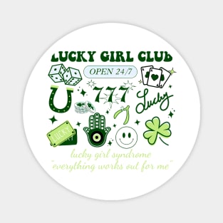 Lucky Girl Club Open 24-7 Lucky Girl Syndrome Magnet